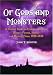 Of Gods and Monsters: A Critical Guide to Universal Studios' Science Fiction, Horror and Mystery Films...