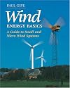 Wind Energy Basics: A Guide to Small and Micro Wind Systems