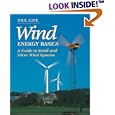 Wind Energy Basics: A Guide to Small and Micro Wind Systems by  Paul Gipe