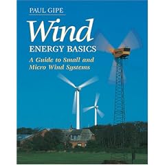 Wind Energy Basics: A Guide to Small and Micro Wind Systems