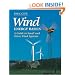 Wind Energy Basics: A Guide to Small and Micro Wind Systems