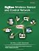 ZigBee Wireless Sensor and Control Network