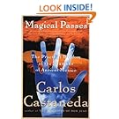 Magical Passes: The Practical Wisdom of the Shamans of Ancient Mexico