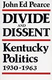 Divide and Dissent: Kentucky Politics, 1930-1963