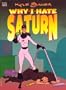 Why I Hate Saturn