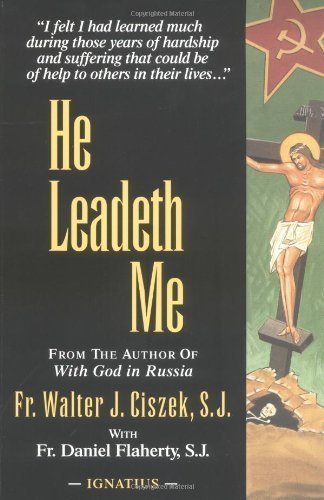 He Leadeth Me by Ciszek S.J., Fr. Walter unknown edition [Paperback(1995)]