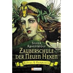 Zauberschule der Neuen Hexen: Ritual & Harmonie