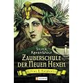 Zauberschule der Neuen Hexen: Ritual & Harmonie