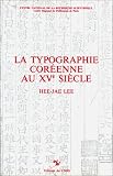 Typographie cor�enne au XVe si�cle
