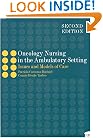 Oncology Nursing in the Ambulatory Setting: Issues and Models of Care
