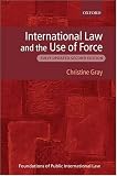 International Law and the Use of Force (Foundations of Public International Law)