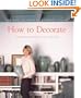 How to Decorate: The Best of Martha Stewart Living
