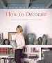 How to Decorate (Best of Martha Stewart Living)