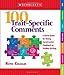 100 Trait-Specific Comments: A Quick Guide for Giving Constructive Feedback on Student Writing