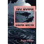 Two Women Under Water: A Confession by Peggy Phillips