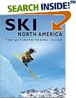 Ski North America: The Ultimate Travel Guide