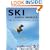 Ski North America: The Ultimate Travel Guide