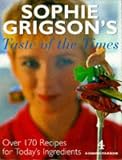 Sophie Grigson's Taste of the Times