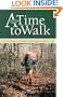 A Time to Walk : Life Lessons Learned on the Appalachian Trail