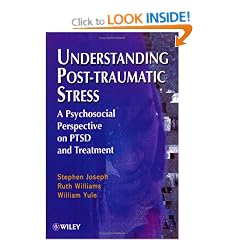 Understanding Post-traumatic Stress: A Psychosocial Perspective on PTSD and Treatment