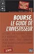 Bourse, le guide de l'investisseur