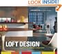 Loft Design: Solutions for Creating a Livable Space
