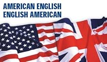 American-English, English-American: A Two-way Glossary of Words in Daily Use on Both Sides of the Atlantic