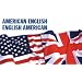 American-English, English-American: A Two-way Glossary of Words in Daily Use on Both Sides of the Atlantic