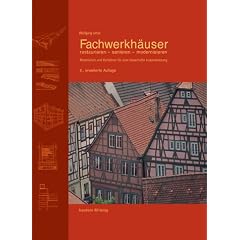Fachwerkh�user restaurieren - sanieren - modernisieren. Materialien und Verfahren f�r eine dauerhafte Instandsetzung