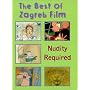 The Best of Zagreb Film - Nudity Required