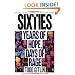 The Sixties: Years of Hope, Days of Rage