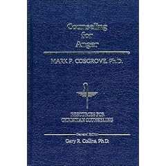 Counselling and Anger (Resources for Christian Counseling)