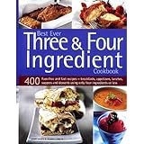 Best Ever Three and Four Ingredient Cookbook