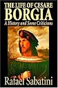 The Life of Cesare Borgia