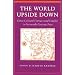 The World Upside Down: Cross-Cultural Contact and Conflict in Sixteenth-Century Peru