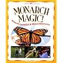 Monarch Magic!: Butterfly Activities & Nature Discoveries (Williamson Kids Good Times!(Tm).)