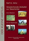 Der Kleine Hirtius. Vergleichende Zeittafel zur Geschichte