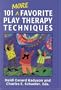 101 More Favorite Play Therapy Techniques (Child Therapy (Jason Aronson))