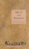 Myth & Religion (Alan Watts Love of Wisdom)
