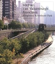 Michael Van Valkenburgh/Allegheny Riverfront Park: Source Books in Landscape Architecture