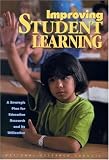Improving Student Learning: A Strategic Plan for Education Research and Its Utilization