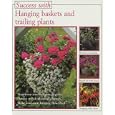 Hanging Baskets and Trailing Plants (The Success With Series) by Martin Weimar and Lesley Young