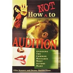 How Not to Audition: Avoiding the Common Mistakes Most Actors Make
