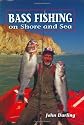 Bass Fishing: On Shore and Sea