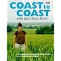Coast to Coast: From Dungeness to Weston-super-Mare and Cardiff to Conwy