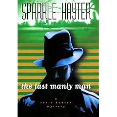 The Last Manly Man: A Robin Hudson Mystery