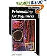 Printmaking for Beginners (Printmaking Handbooks)