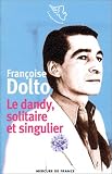 Le Dandy, solitaire et singulier