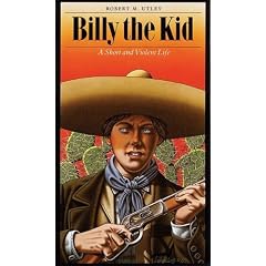 Billy the Kid: A Short and Violent Life