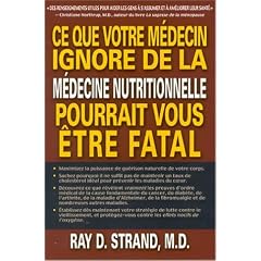 Ce que votre m�decin ignore de la m�decine nutritionnelle pourrait vous �tre fatal